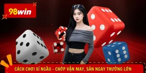 Cách Chơi Xí Ngầu - Chớp Vận May, Săn Ngay Thưởng Lớn
