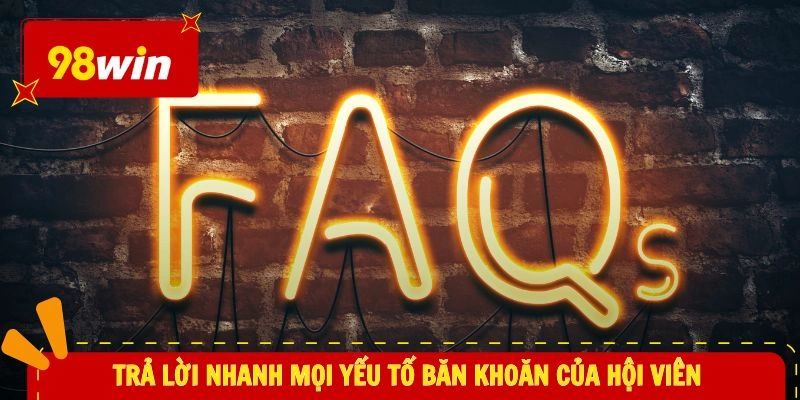 Trả lời nhanh mọi yếu tố băn khoăn của hội viên